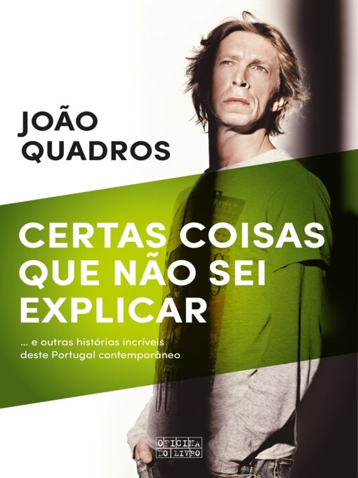 Title details for Certas Coisas Que Não Sei Explicar by João Quadros - Available